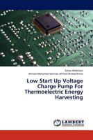Low Start Up Voltage Charge Pump For Thermoelectric Energy Harvesting 3844384987 Book Cover