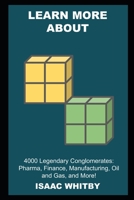 Learn more about 4000 Legendary Conglomerates: Pharma, Finance, Manufacturing, Oil and Gas, and More! B09CRQFJ4N Book Cover