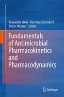 Fundamentals of Antimicrobial Pharmacokinetics and Pharmacodynamics 0387756124 Book Cover