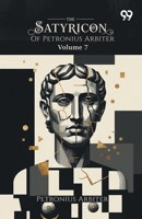 The Satyricon Of Petronius Arbiter: Volume 7 9376390792 Book Cover