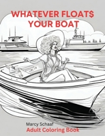 Whatever Floats Your Boat B0CLQQYBWH Book Cover