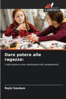 Dare potere alle ragazze (Italian Edition) 6207907477 Book Cover