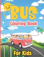 Bus Coloring Book For Kids: Activity Coloring Book for Boys Kids Toddlers - Educational Coloring Activity Book Gift for Painting Lovers Kids - l L B08YNHQD1J Book Cover