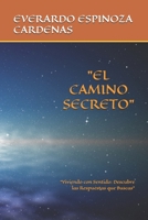 "El Camino Secreto": "Revelaciones Universales para el Alma" (Spanish Edition) B0F48M2YT3 Book Cover