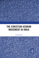 The Christian Ashram Movement in India 103217286X Book Cover