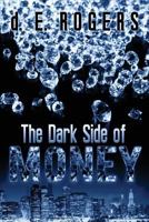 The Dark Side of Money 0970880863 Book Cover