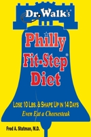 Dr. Walk's Philly Fit-Step Diet: Lose 10 Lbs. & Shape Up in 14 Days 0934232407 Book Cover