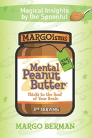 Mental Peanut Butter - Book 3: Sticks to the Roof of Your Brain 0999600591 Book Cover