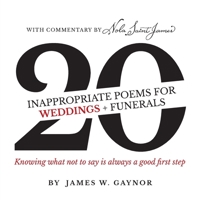 40 Inappropriate Poems for Weddings + Funerals: Knowing what not to say is always a good first step 0997842873 Book Cover