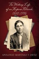 The Working Life of an Hispano Patriarch, 1890-1976 1432761366 Book Cover