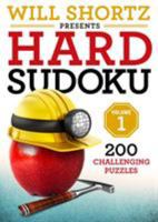 Will Shortz Presents Hard Sudoku Volume 1: 200 Challenging Puzzles 1250161029 Book Cover