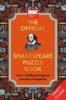 The RSC Official Shakespeare Puzzle Book 1788407024 Book Cover