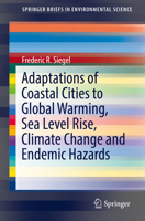 Adaptation Of Coastal Cities To Global Warming, Sea Level Rise, and Endemic Hazards (SpringerBriefs in Environmental Science) 3030226689 Book Cover