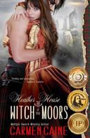 Heather House: Witch of the Moors 1522874658 Book Cover