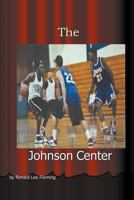 The Johnson Center 1477149260 Book Cover