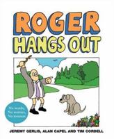 Roger Hangs Out (Roger series) 0007232543 Book Cover