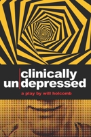 Clinically Un-Depressed B0931X1MKH Book Cover