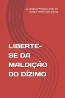 LIBERTE-SE DA MALDIÇÃO DO DÍZIMO (Portuguese Edition) B0DWL14SWK Book Cover