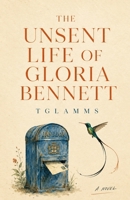 The Unsent Life of Gloria Bennett: A Novel B0HHM2JJT3 Book Cover