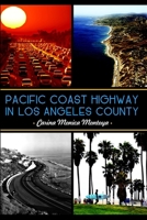 Pacific Coast Highway in Los Angeles County 1626190208 Book Cover