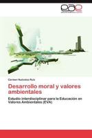 Desarrollo Moral y Valores Ambientales 3847354728 Book Cover