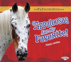 Appaloosas Are My Favorite 0761365354 Book Cover