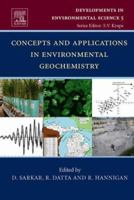Concepts and Applications in Environmental Geochemistry, Volume 5 (Developments in Environmental Science) (Developments in Environmental Science) 0080465226 Book Cover