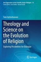 Theology and Science on the Evolution of Religion: Exploring Possibilities for Dialogue 3031673662 Book Cover
