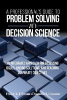 A Professional's Guide to Problem Solving with Decision Science 0999767119 Book Cover