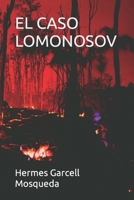 El Caso Lomonosov B0CR8SH655 Book Cover