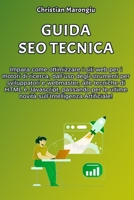 Guida SEO tecnica (2025): Impara come migliorare il posizionamento organico di un sito web e diventa un vero SEO Specialist! (Italian Edition) B0F9Y1WTG2 Book Cover