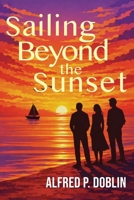Sailing Beyond the Sunset 1968983007 Book Cover