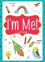 I'm Me! Sketchbook for Girls - Blank Hardcover Notebook, Journal, Drawing Pad, Sketch Book 1734287608 Book Cover