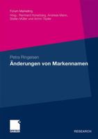 Anderungen Von Markennamen: Eine Theoretische Und Empirische Analyse Ausgewahlter Erscheinungsformen Aus Konsumentensicht 3834930881 Book Cover