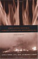 Emulating Natural Forest Landscape Disturbances: Concepts and Applications 0231129173 Book Cover