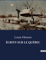 Écrits Sur Le Québec 1534781439 Book Cover