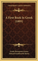 A First Book In Greek 1164526413 Book Cover