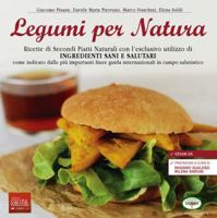 Legumi per Natura: Il Ricettario Vegano Completo. 50 Ricette Nutrienti e Sane per Cucinare Proteine Vegetali con Gusto e Creatività: Guida pratica ... Cucina Naturale e Vegana) (Italian Edition) 8899973067 Book Cover