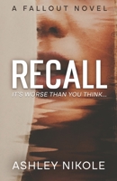 Recall: It's worse than you think... (Fallout Novels) 173800922X Book Cover