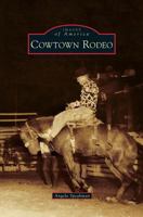 Cowtown Rodeo 1467121487 Book Cover