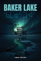 Baker Lake: ??????? B0FTMLQLJ1 Book Cover