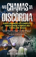 Nas chamas da discórdia: explorando o conflito israelense-Hamas na Faixa de Gaza: explorando o conflito israelense-Hamas na Faixa de Gaza: Estudo ... sobre o valor da to (Portuguese Edition) B0CW3M37M6 Book Cover