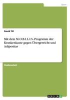 Mit dem M.O.B.I.L.I.S.-Programm der Krankenkasse gegen Übergewicht und Adipositas 366816021X Book Cover