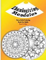 Thanksgiving Mandalas Adult Coloring Book and Tranquil Stress Relief 1539930998 Book Cover