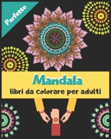 libri da colorare per adulti Perfetto: libri da colorare per adulti Perfetta per colorare con qualsiasi strumento, Riduci lo stress ad ogni tratto della matita o della penna colorata, BELLISSIMO MANDA B085KN38QW Book Cover