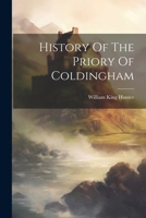 History Of The Priory Of Coldingham 1021291463 Book Cover