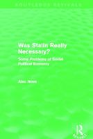 Was Stalin Really Necessary?: Some Problems of Soviet Economic Policy 041568496X Book Cover