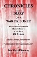 Chronicles from the Diary of a War Prisoner in Andersonville and Other Military Prisons of the South In 1864 0788427989 Book Cover