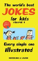 The World's Best Jokes for Kids Volume 1: Every Single One Illustrated 1449497985 Book Cover
