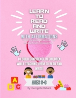Learn to Read and Write with Affirmations: + coloring pages, activities, and mental health checkpoints! B094CWJP74 Book Cover